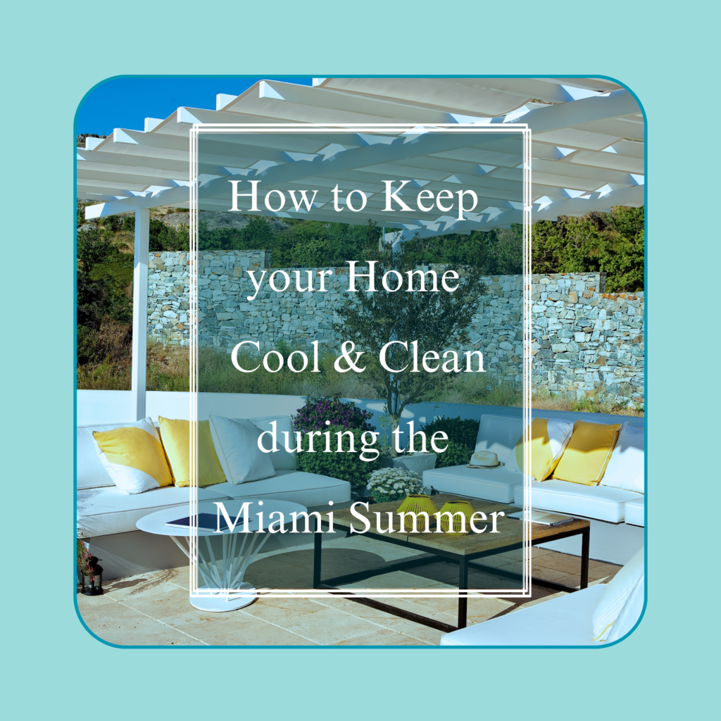 Beat the Miami Heat: 5 Essential Tips for a Cool and Comfortable Home