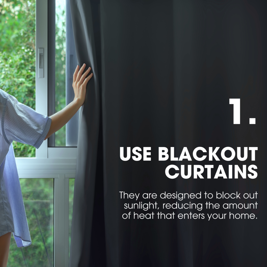 Use Blackout Curtains & Blinds